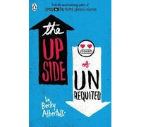 The Upside of Unrequited by Becky Albertalli NEUF