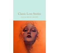 Becky Brown Classic Love Stories (Relié) Macmillan Collector's Library