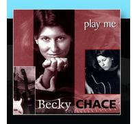 Becky Chace - Play Me