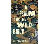 Un psaume pour les Wild‑Built – Un moine et un robot – Tor Books