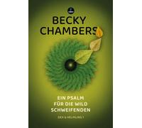 Becky Chambers K Ein Psalm für die wild Schweifenden: Dex & Helmling 1 (Relié)