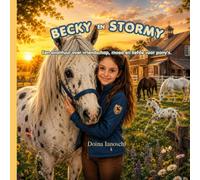 Becky en Stormy: Een avontuur over vriendschap, moed en liefde voor pony's.
