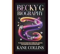 BECKY G BIOGRAPHY: The Journey from YouTube Covers to Billboard Hits, Empowering Fans Through Music, Film, and Personal Triumph