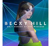 Becky Hill - Only Honest on The Weekend [Import]