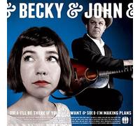 Becky & John - I'll Be There If You Ever Want/I'm Making Plans
