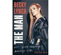 Becky Lynch The Man by Rebecca Quin Rebecca Quin (Auteur)
