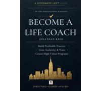 Become a Life Coach: 20-Step Professional Blueprint