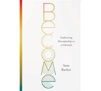 Become Embracing Discipleship as a Lifestyle - Sam Barber - The Foundry Publishing - ebook (ePub) - Livre