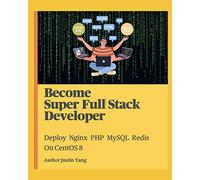 Become Super Full Stack Developer: Deploy Nginx PHP MySQL Redis On CentOS 8