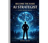 BECOME THE RARE AI STRATEGIST - EVERY BOARD NEEDS