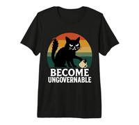 Become Ungovernable Cat T-Shirt Haut de Gamme