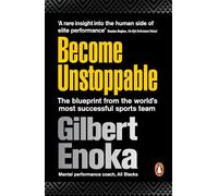 Become Unstoppable: The Blueprint from the World's Most Successful Sports Team