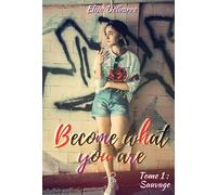 Become What You Are - Elisa Delbarre - Bookelis - broché - Récit