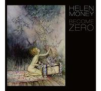 Helen Money Become Zero (Vinyl) 12" Album