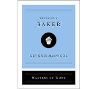 Becoming A Baker