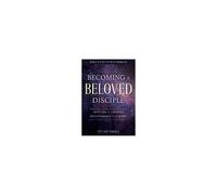 Becoming A Beloved Disciple