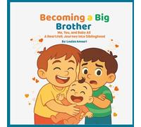 Becoming a Big Brother: Me, You, and Baby Ali - A Heartfelt Journey into Siblinghood
