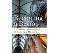 Becoming a Bishop - [Version Originale] Paul D L Avis (Auteur)