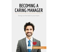 Becoming A Caring Manager