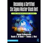Becoming a Certified Six Sigma Master Black Belt: The Premier Study Guide