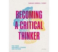 Becoming a Critical Thinker - Ivory Sarah Birrell Lecturer in Climate Change and Business Strategy University of Edinburgh Business School - Oxford Univer Ivory Sarah Birrell Lecturer in Climate Chang