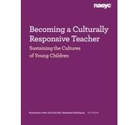 Becoming A Culturally Responsive Teacher: Sustaining The Cultures Of Young Children