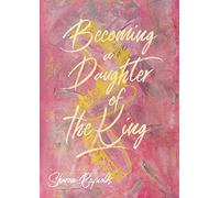 Becoming A Daughter Of The King