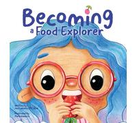 Becoming A Food Explorer