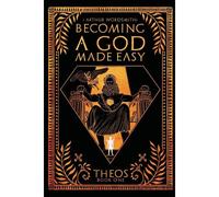 Becoming A God Made Easy