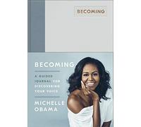 Becoming: A Guided Journal for Discovering Your Voice