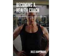Becoming A Health Coach