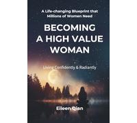 Becoming a High-Value Woman: Living Confidently and Radiantly