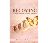 BECOMING: A Journey to Finding You before "The One"