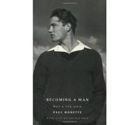 Becoming a Man Monette, Paul (Auteur)