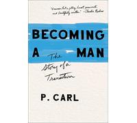 Becoming a Man: The Story of a Transition