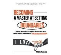 Becoming A Master At Setting Boundaries