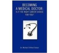 Becoming a Medical Doctor Michael Clifford Fabian (Auteur)