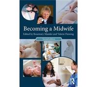 Becoming a Midwife by Edited by Rosemary Mander Edited by Valerie Fleming Paperback Book Unknown (Auteur)