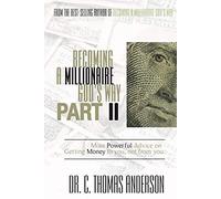 Becoming A Millionaire God's Way Part Ii