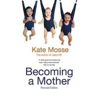 Becoming a Mother - [Version Originale] Kate Mosse (Auteur)