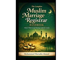 Becoming a Muslim Marriage Registrar in Canada: A Complete Step-By-Step Guide with Examples, Templates & Case Studies