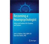 Becoming a Neuropsychologist by Ryan Van Patten John A. Bellone Ryan Van Patten (Auteur)