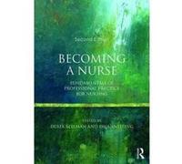 Becoming a Nurse: Fundamentals of Professional Practice for Nursing - [Version Originale] Inconnu (Auteur)