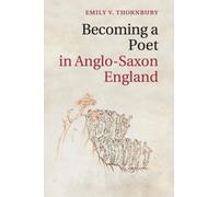 Becoming A Poet In Anglo-Saxon England
