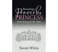 Becoming A Proverbs Princess