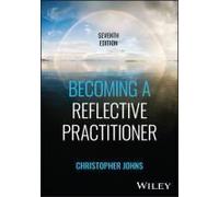 Becoming A Reflective Practitioner