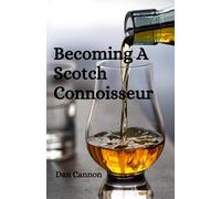 Becoming a Scotch Connoisseur