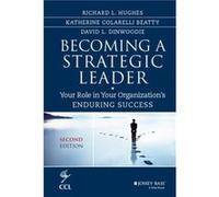 Becoming a Strategic Leader by David Dinwoodie Richard L Center For Creative Leadership Hughes, Katherine M Center For Creative Leadership Beatty, David Dinwoodie (Auteur)