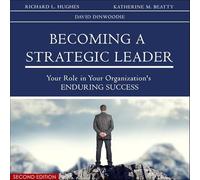 Becoming a Strategic Leader: Your Role in Your Organization's Enduring Success 2nd Edition