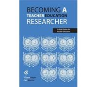 Becoming a teacher education researcher Edited by Ian Menter Edited by Diane Mayer (Auteur)